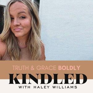 Kindled Podcast | Truth and Grace, Boldly