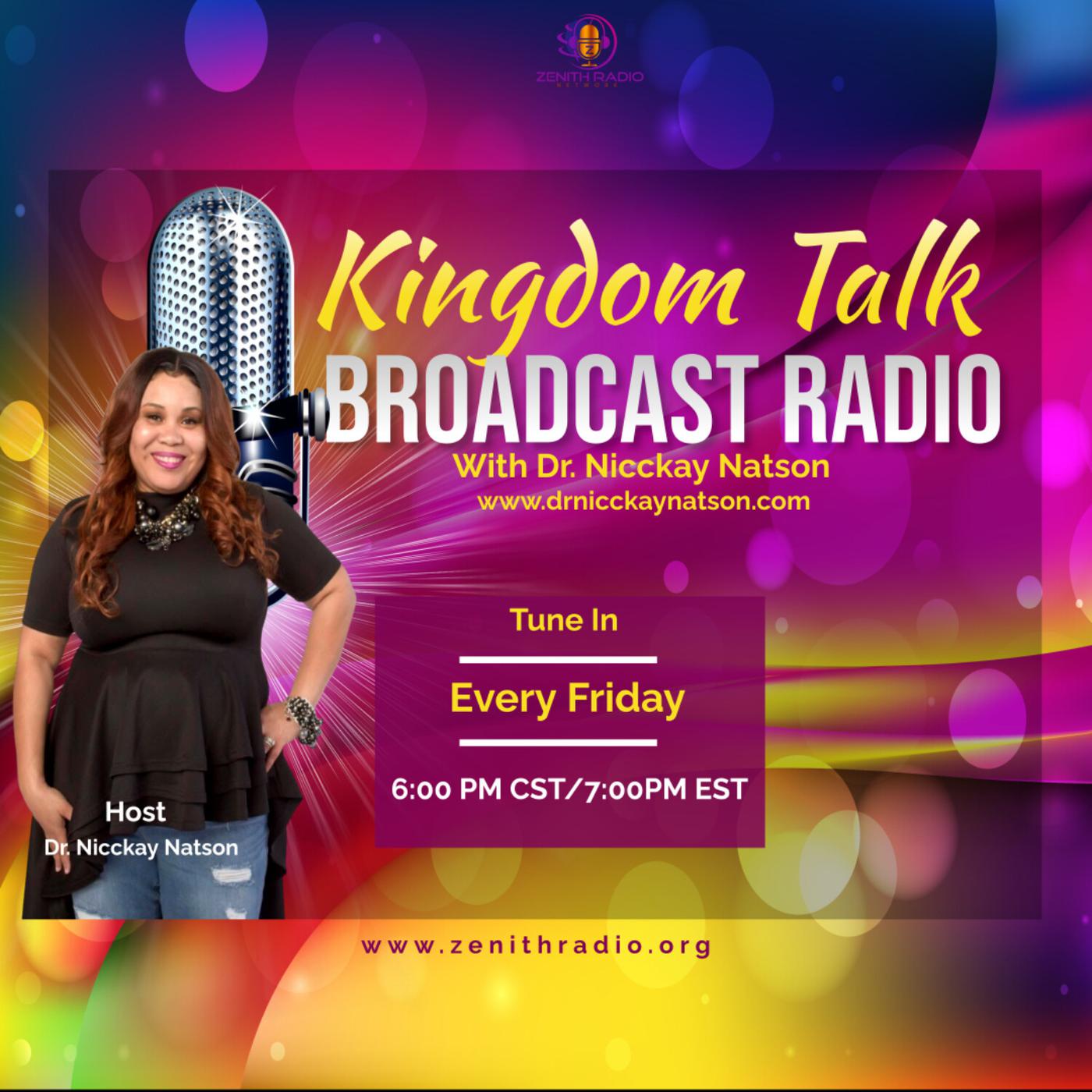 Kingdom Talk Broadcast Radio with Dr. Nicckay Natson