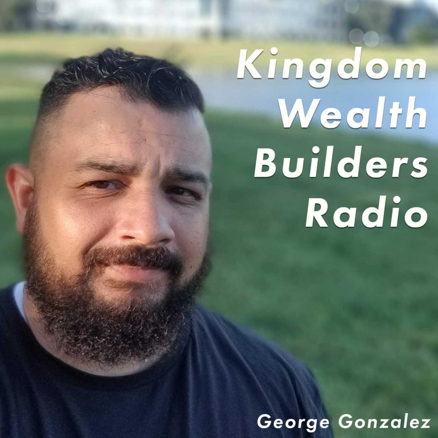 Kingdom Wealth Builders Radio