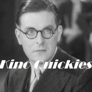 Kino Quickies
