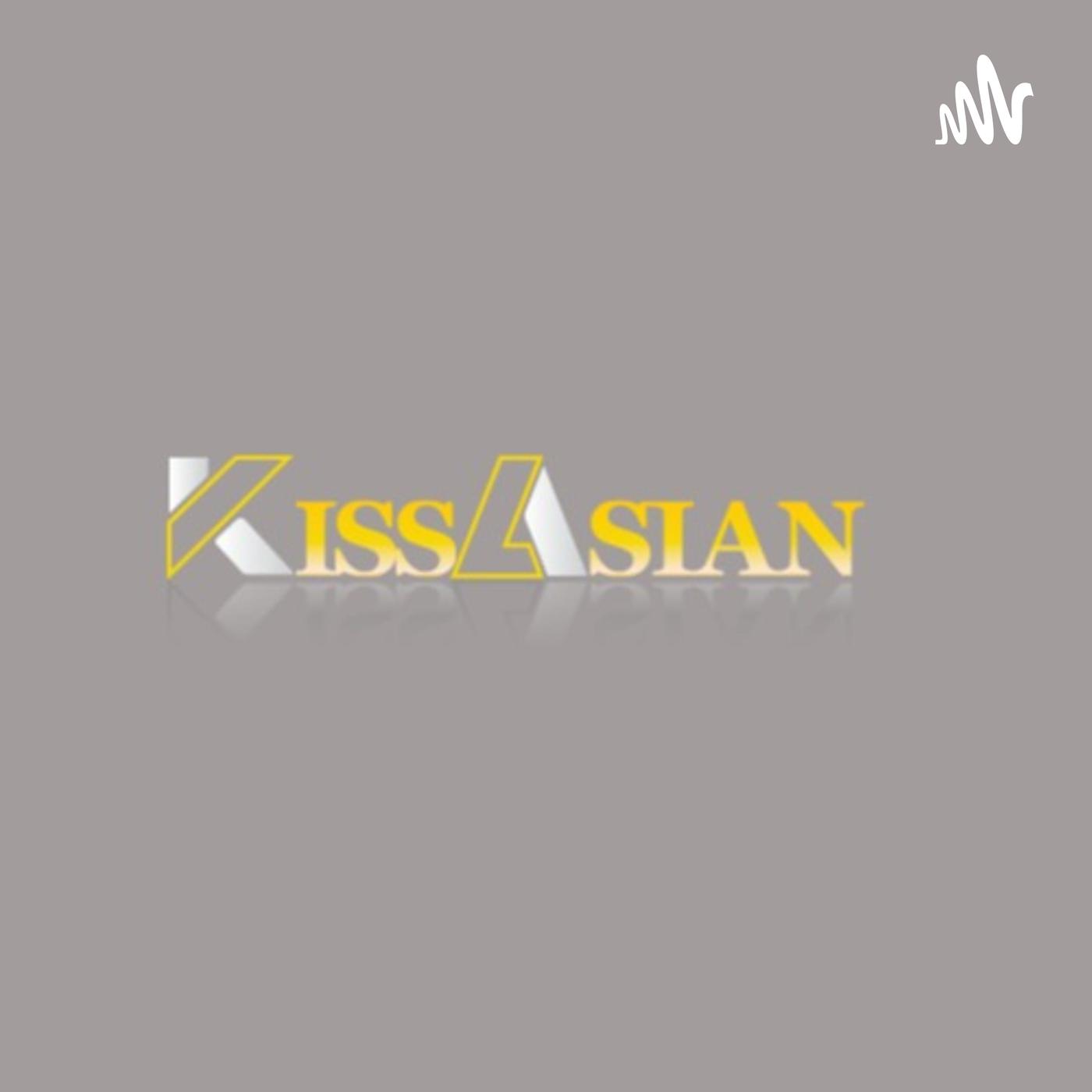 kissasian-fan (podcast) - kissasian-fan | Listen Notes