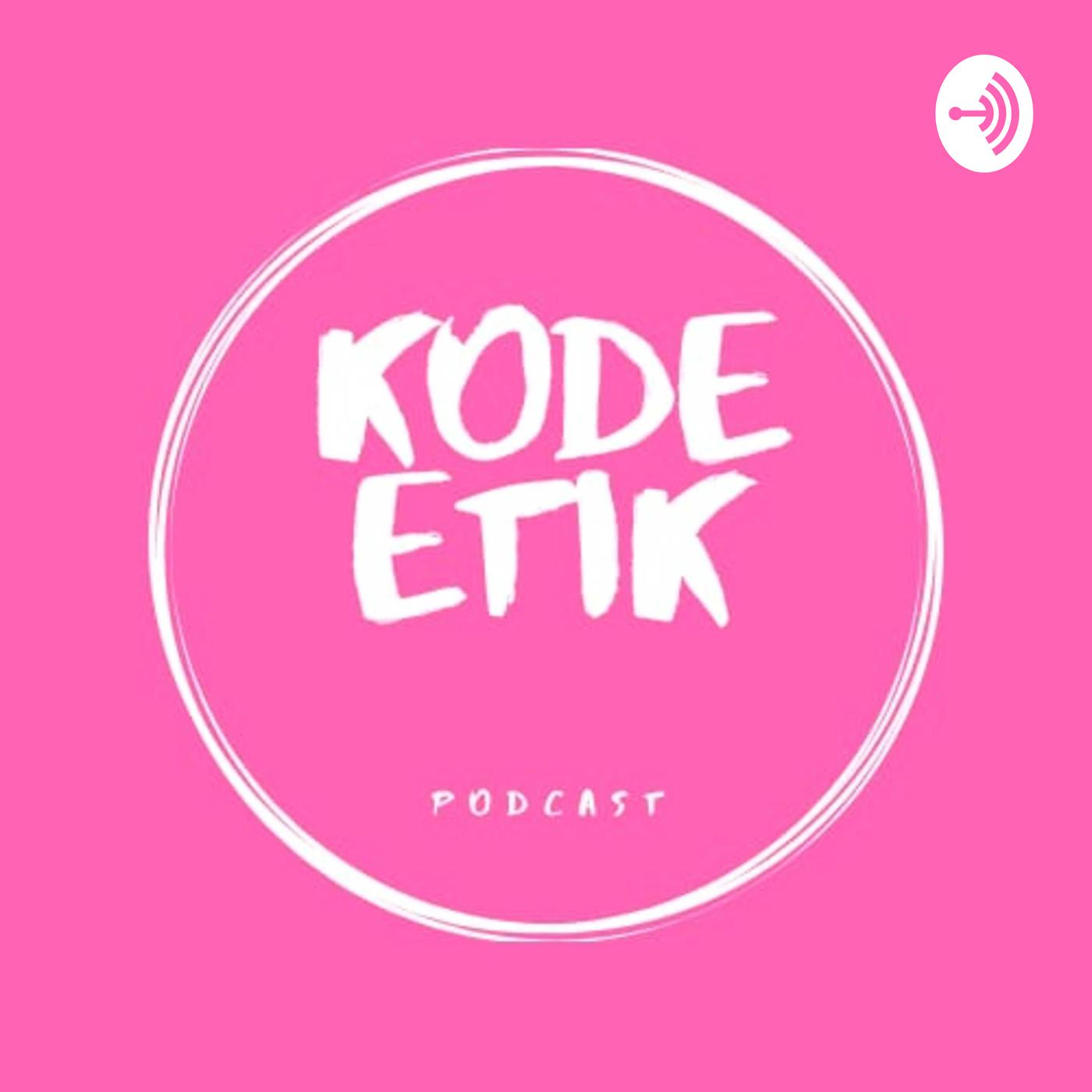 BOKEP BEGINS - Kode Etik (podcast) | Listen Notes