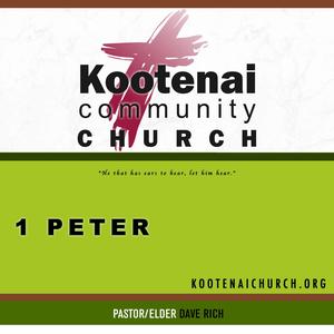 Kootenai Church Morning Worship: 1 Peter