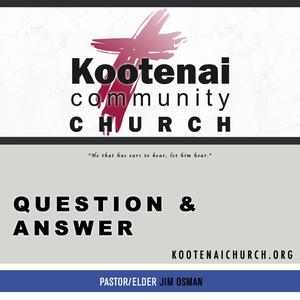 Kootenai Church Sunday School: Question and Answer