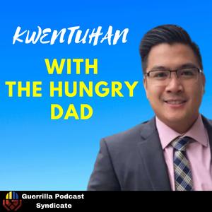 Kwentuhan with the Hungry Dad