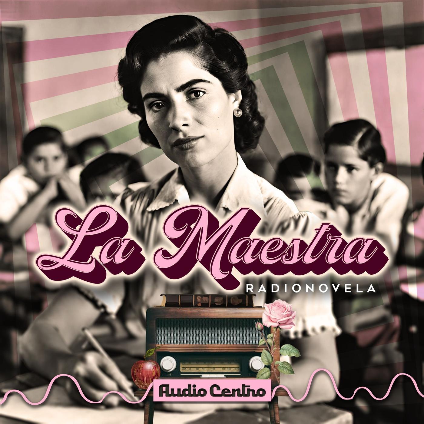 La Maestra (pódcast) - Grupo Radio Centro | Listen Notes