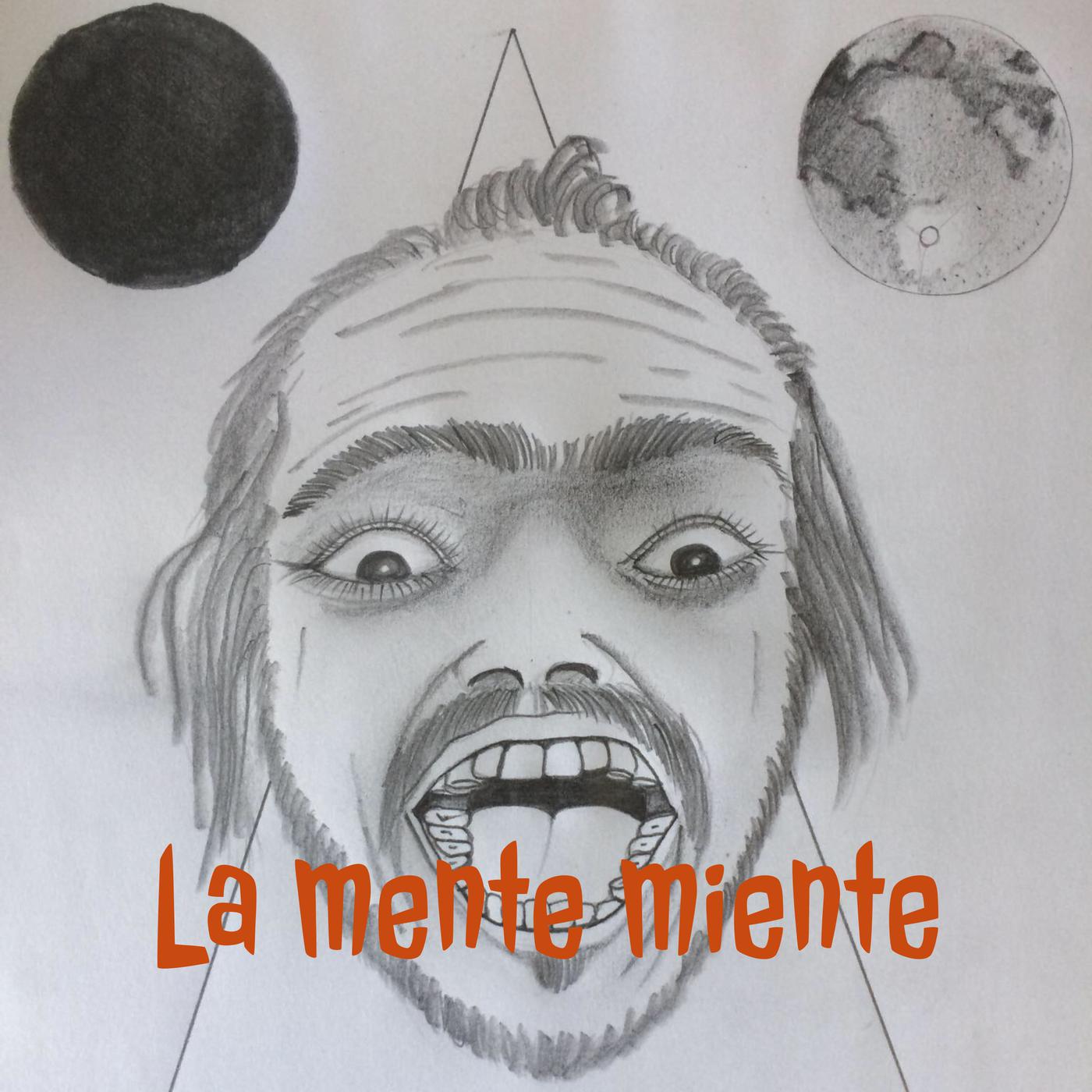 La mente miente (pódcast) - La mente miente | Listen Notes