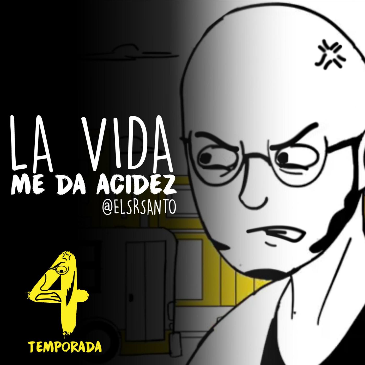 La vida me da acidez (pódcast) - El Señor Santo | Listen Notes