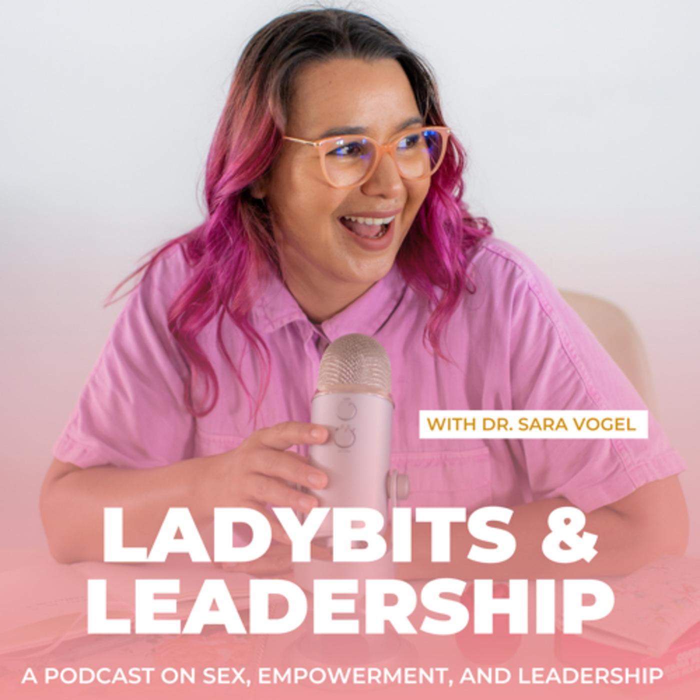 Ladybits and Leadership (podcast) - Dr. Sara Vogel | Listen Notes