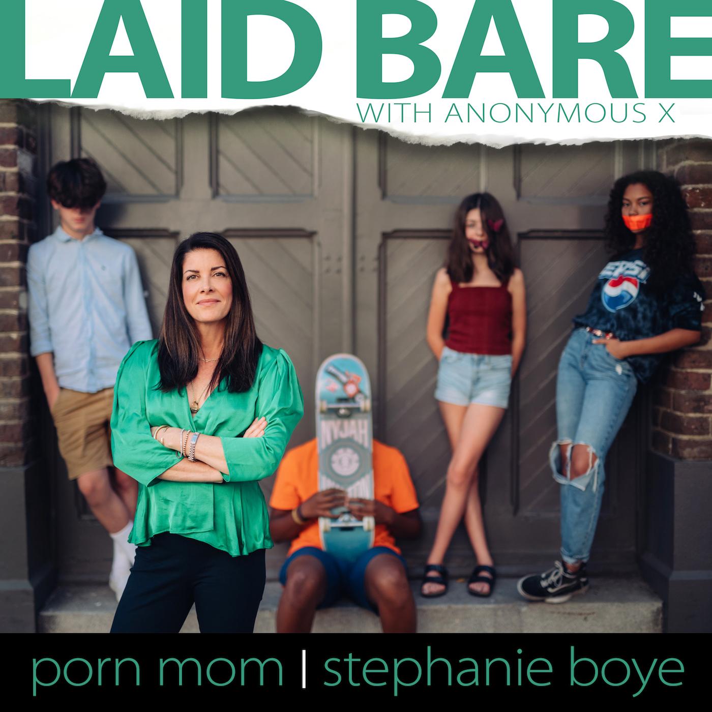 Laid Bare with Anonymous X (podcast) - Stephanie Boye | Listen Notes