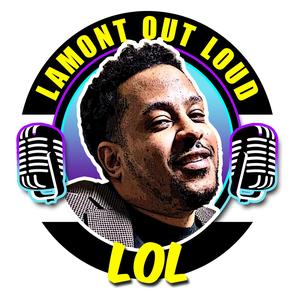Lamont Out Loud