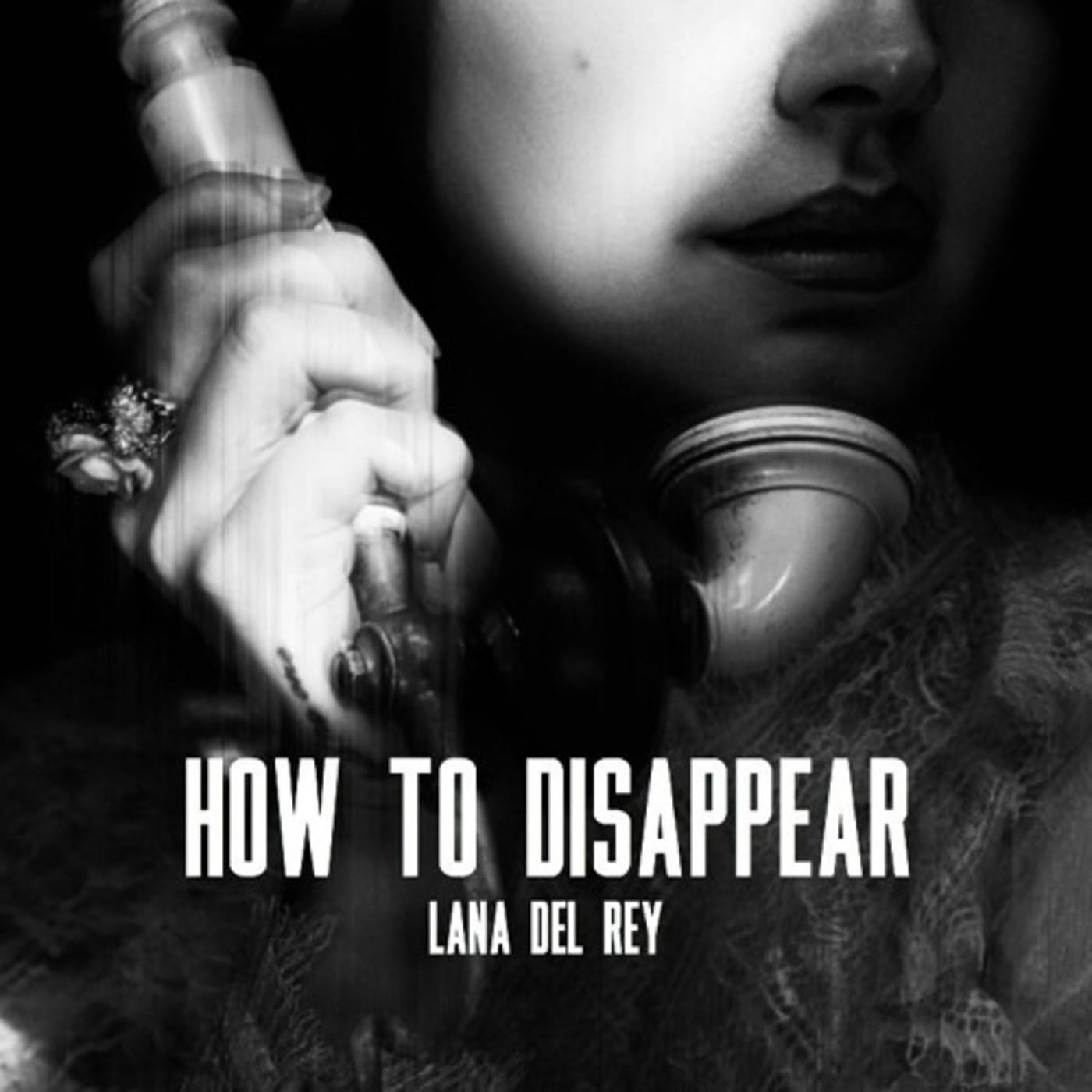 How To Disappear - Lana Del Rey By Serial Killer (podcast) | Listen Notes