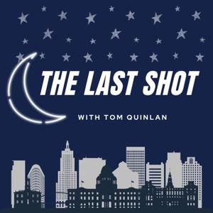 Last Shot with Tom Quinlan