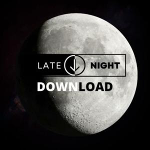 Late Night Download