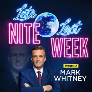 Late Nite Last Week® Starring Mark Whitney