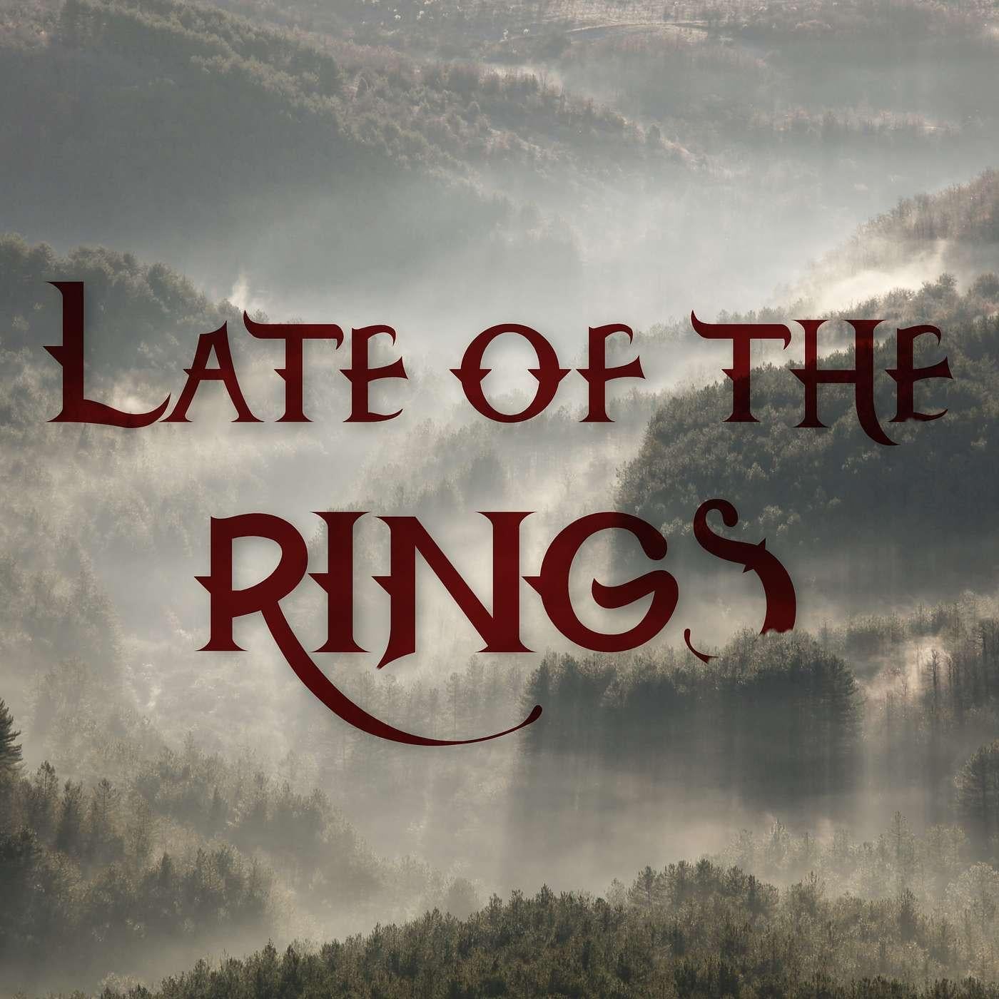 Late of the Rings (podcast) - John & Em | Listen Notes