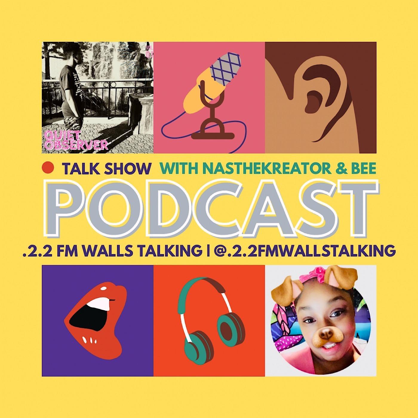 LaToya Justice Shari Heart11 & Nasthekreator's.2.2FM Walls Talking Podcast