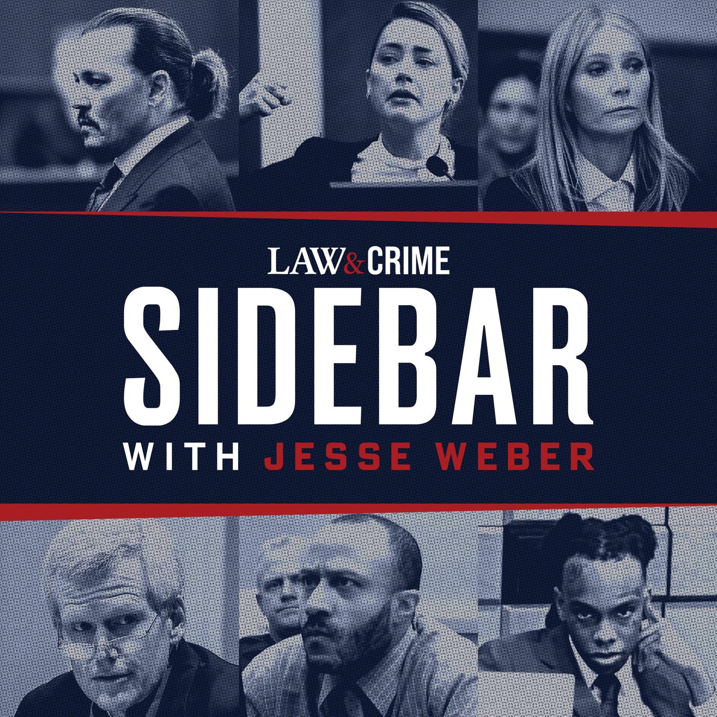 Law&Crime Sidebar (podcast) - Law&Crime | Listen Notes