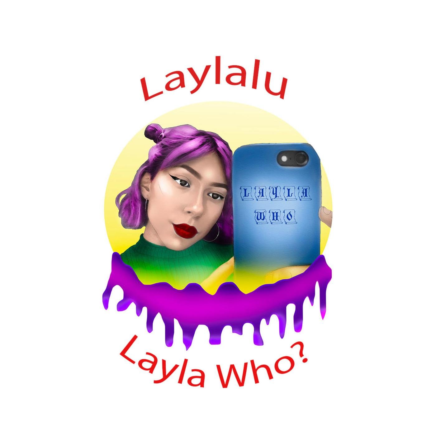 The Laylalu Podcast - Laylalu Celis | Listen Notes