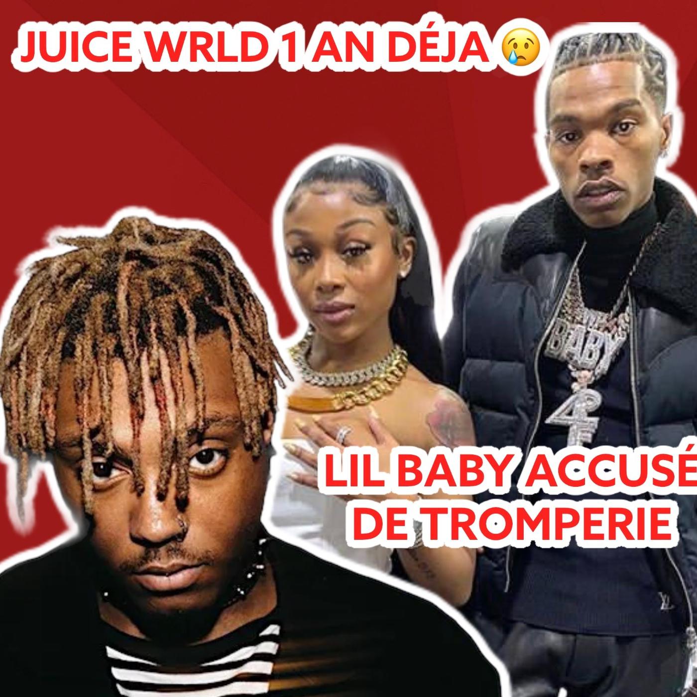 Lil Baby aurait trompé sa femme avec une travailleuse du sexe ! - Juice  WRLD 1 an déjà .. | Listen Notes