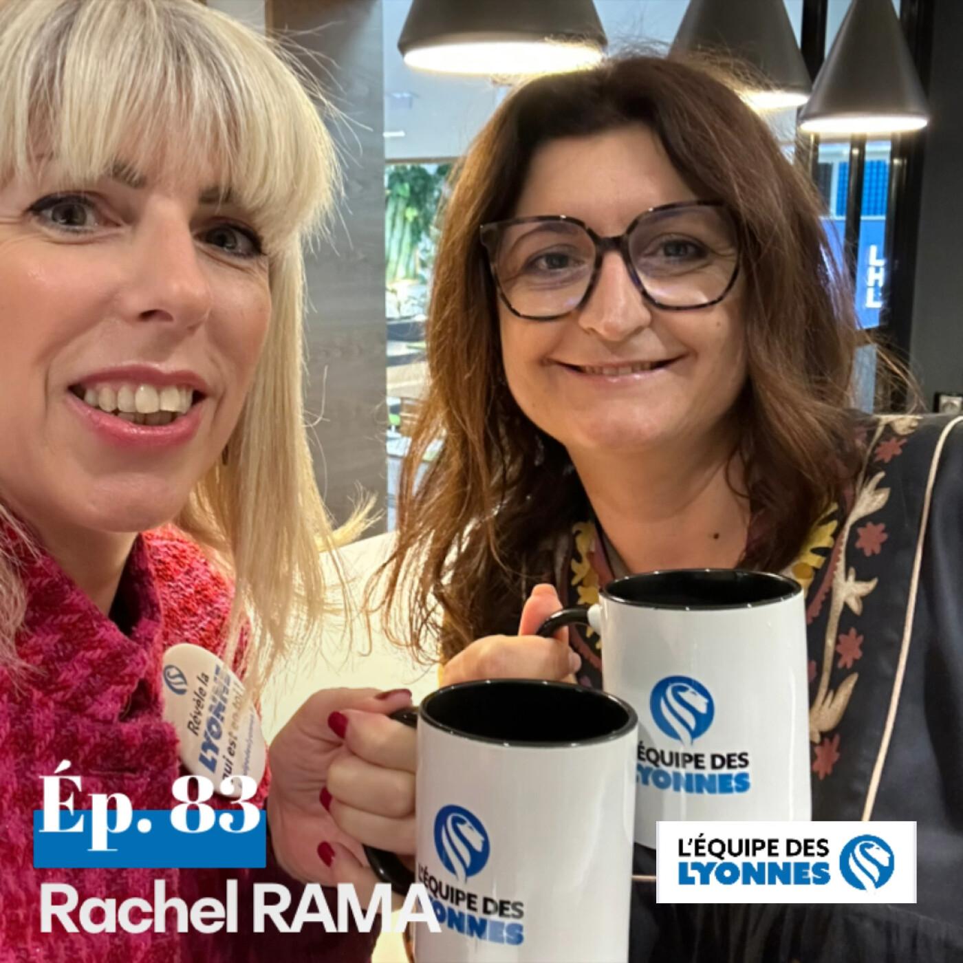Ép 83 - Rachel RAMA - Le Café des Lyonnes (podcast) | Listen Notes