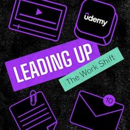 Leading Up: The Work Shift