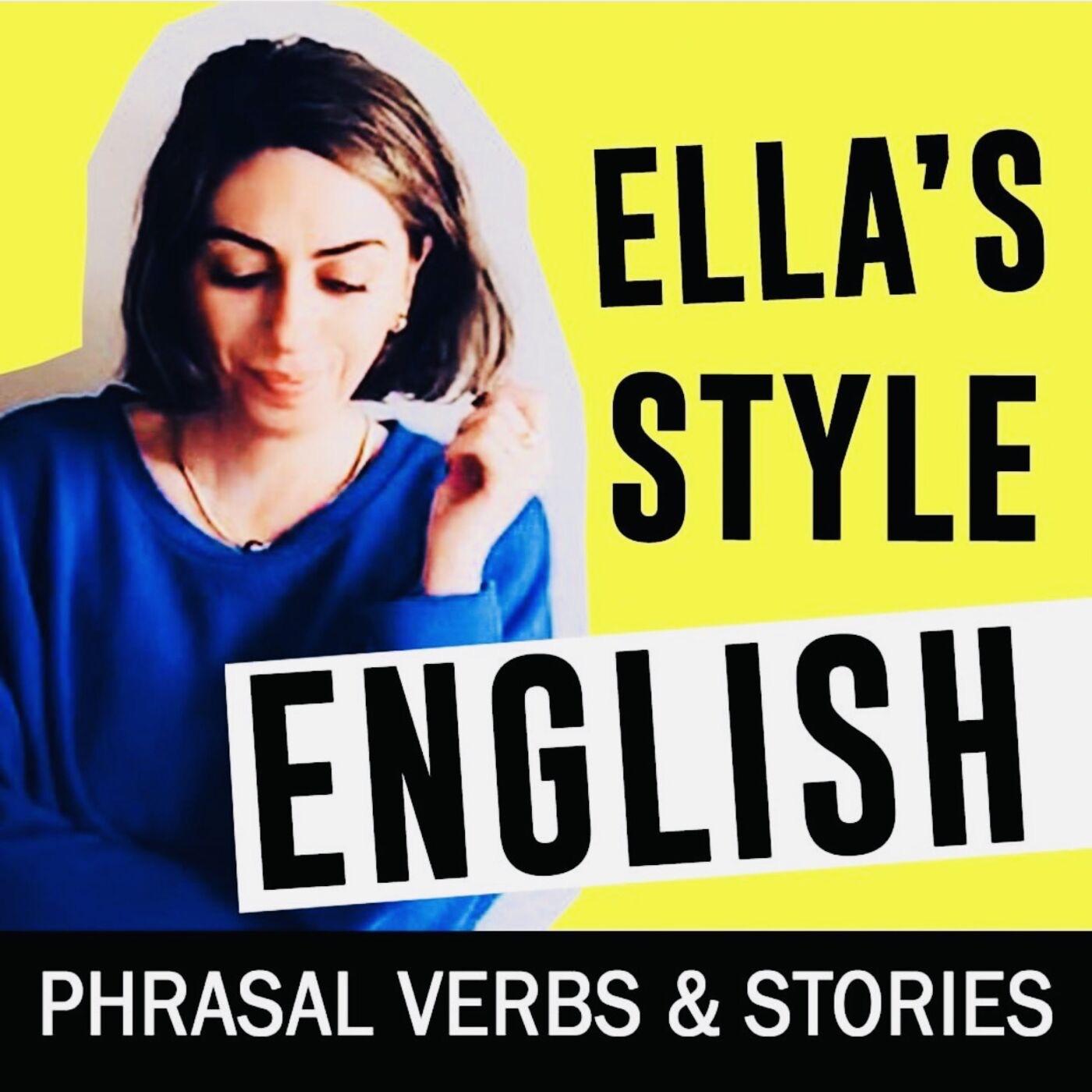 Learn English with Phrasal Verbs - Ella's Style English