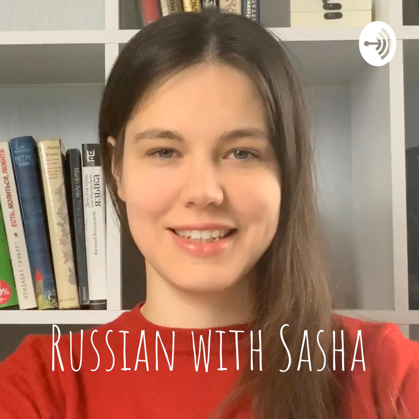 Learn Russian! Russian with Sasha (подкаст) - Sasha Tausneva | Listen Notes