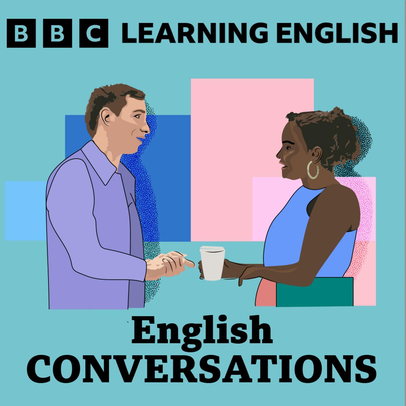 Learning English Conversations (подкаст) - BBC Radio | Listen Notes