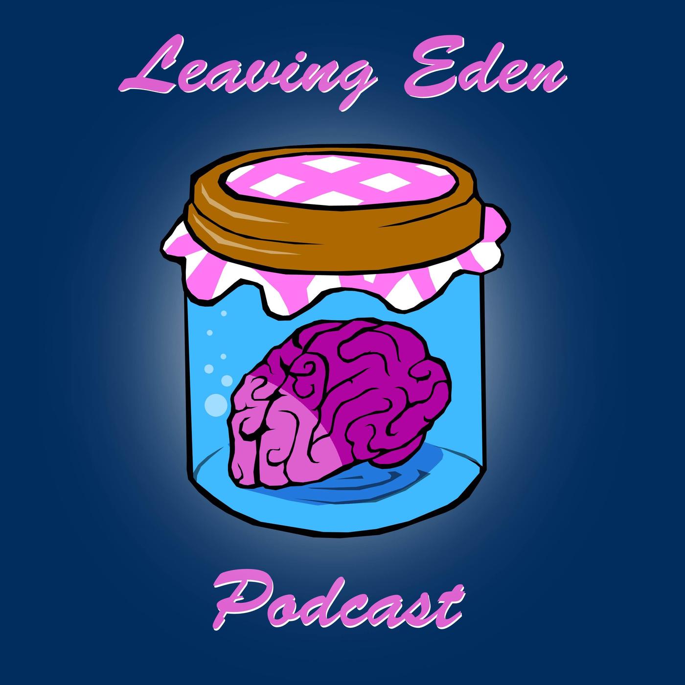 Leaving Eden Podcast