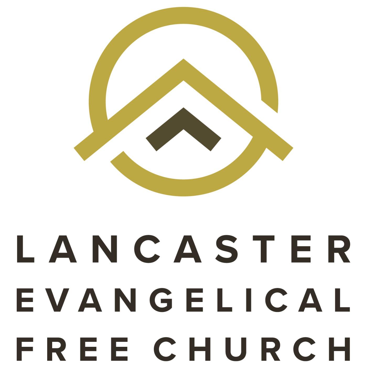 Lancaster Evangelical Free Church (podcast) Lancaster Evangelical Lancaster Evangelical Free Church (podcast) Lancaster Evangelical