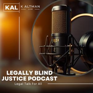 Legally Blind Justice Podcast