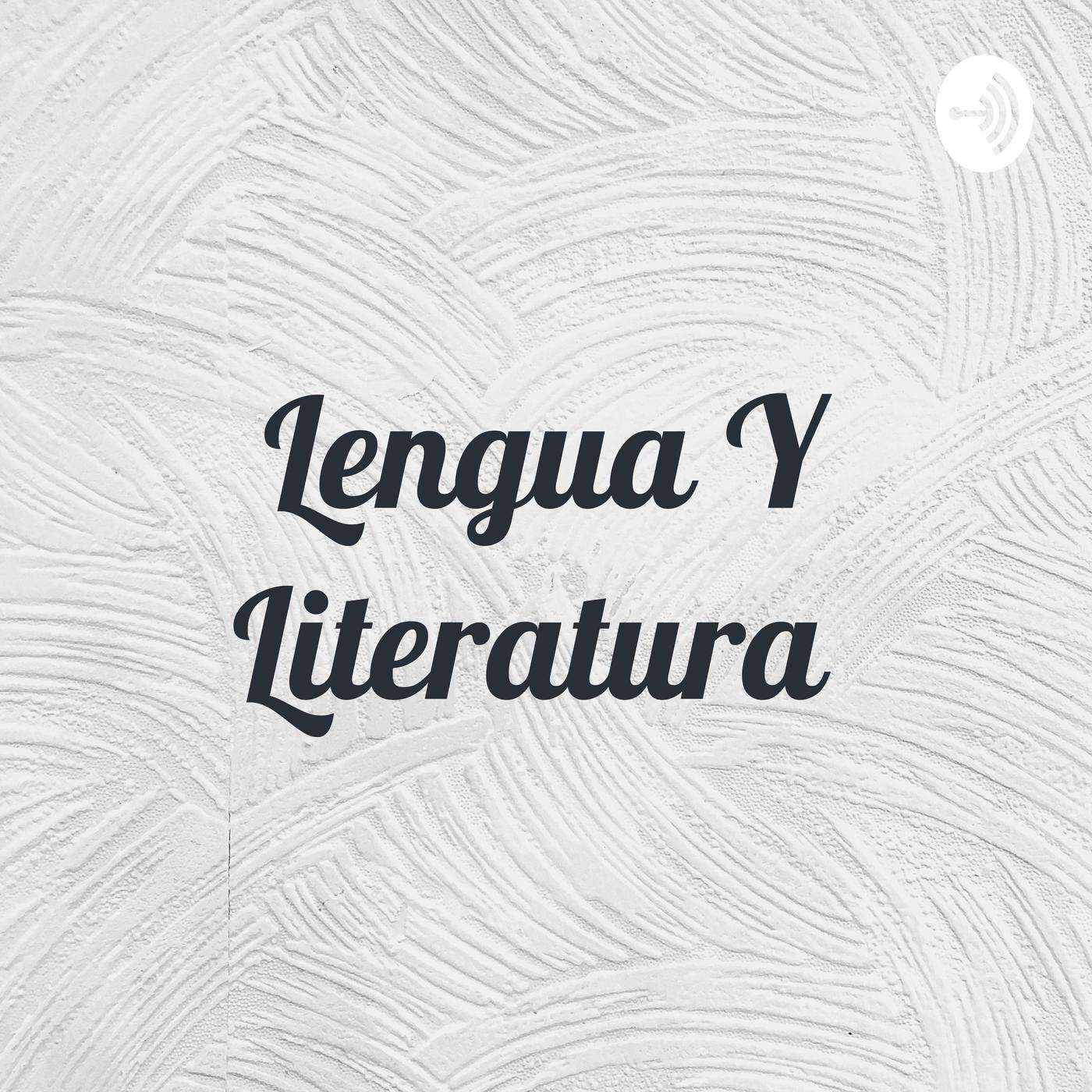 Lengua Y Literatura Podcast Marcel Carlosama Listen Notes 9967