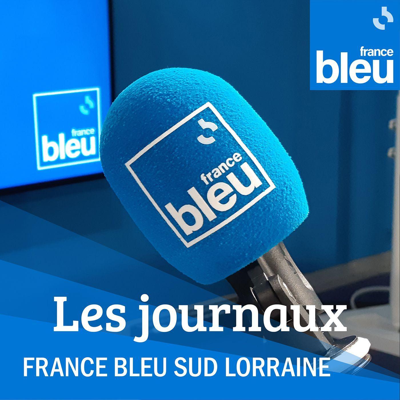 Le journal de France Bleu Sud Lorraine de 7h - Les journaux de France ...