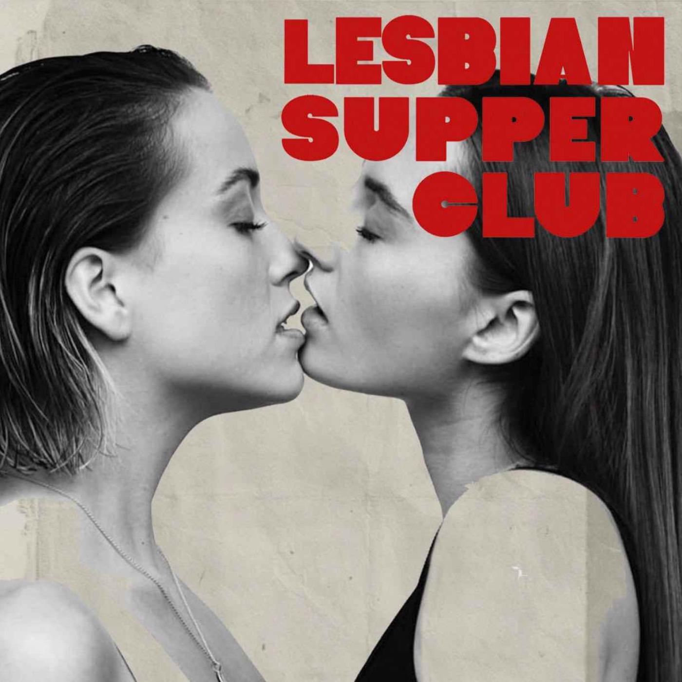 Lesbian Supper Club (Podcast) - Lesbian Supper Club | Listen Notes