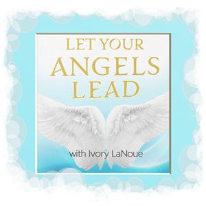 Let Your Angels Lead