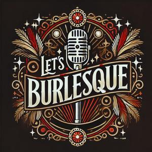 Let's Burlesque