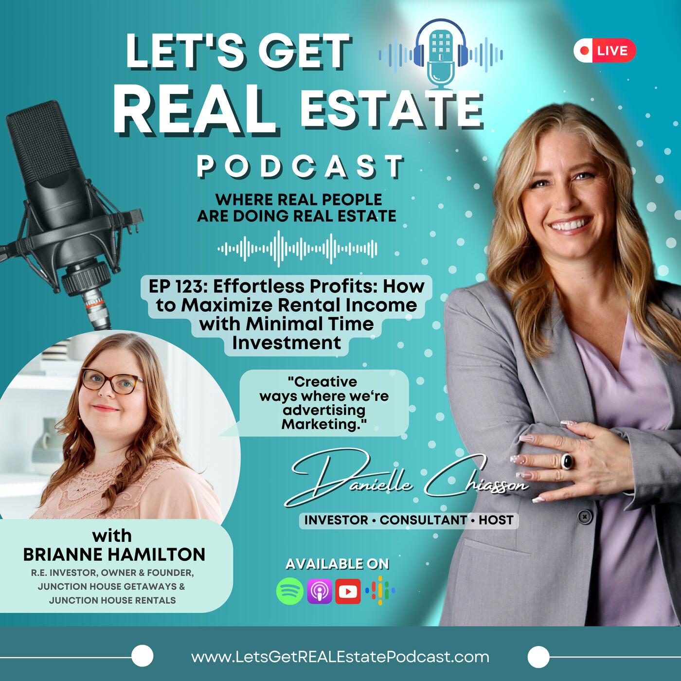 Effortless Profits: How to Maximize Rental Income with Minimal Time  Investment with Brianne Hamilton Ep. 123 | Listen Notes