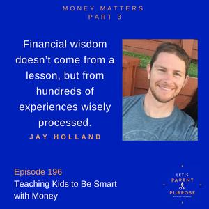196. Teaching Kids to Be Smart with Money