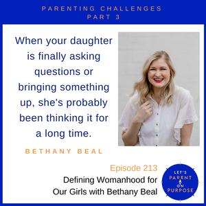 213. Defining Womanhood for Our Girls with Bethany Beal