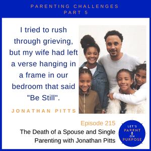 215. The Death of a Spouse and Single Parenting with Jonathan Pitts