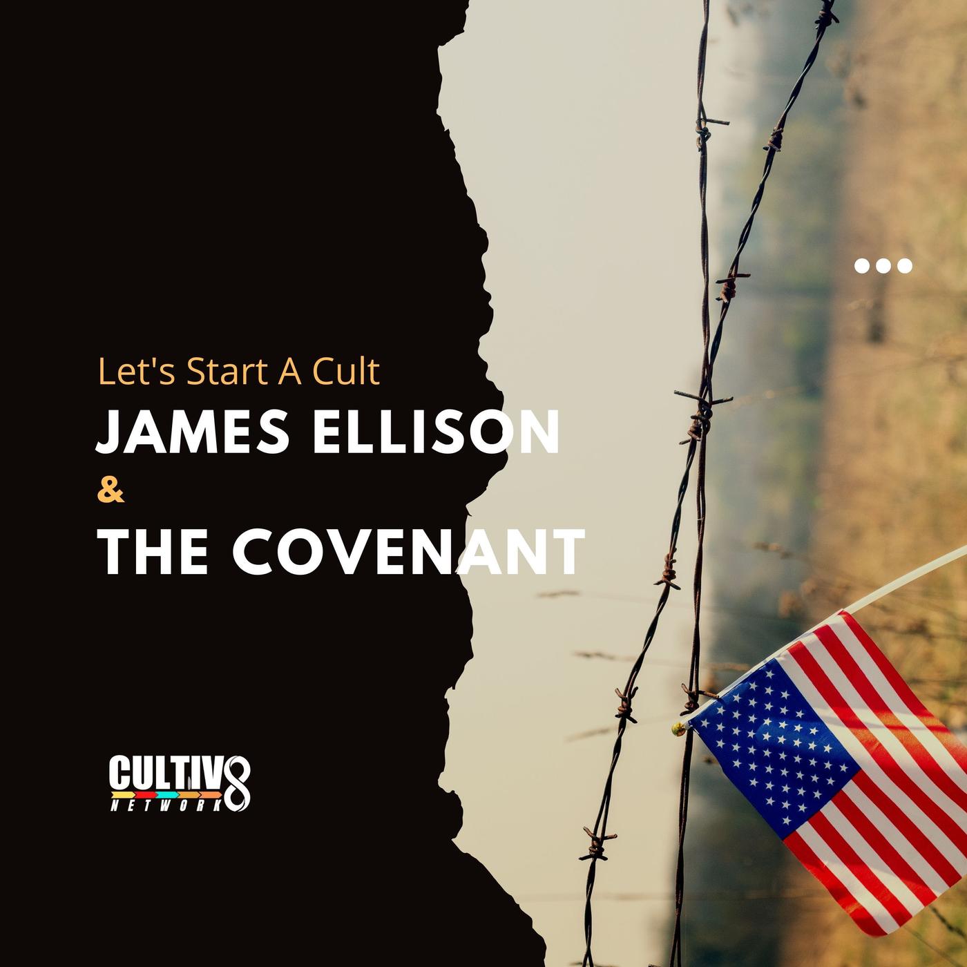 James Ellison & The Covenant w/ Shots and Thoughts - Let's Start A Cult ...