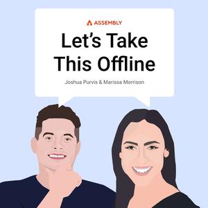 Let's Take This Offline