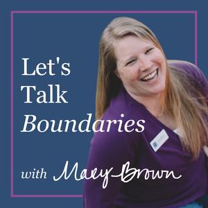 Let's Talk Boundaries with Mary Brown