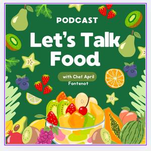 Let’s Talk Food