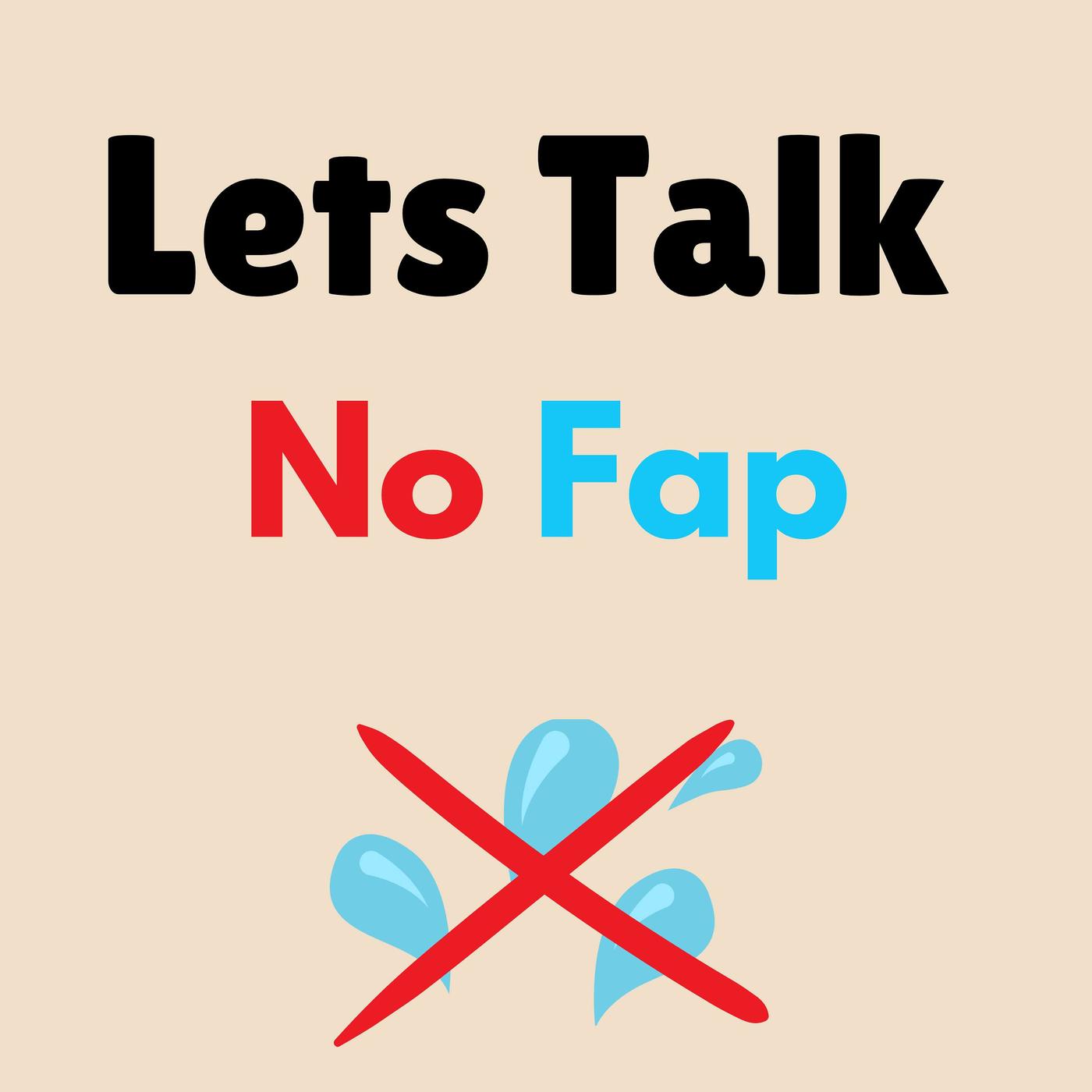 Lets Talk NoFap 