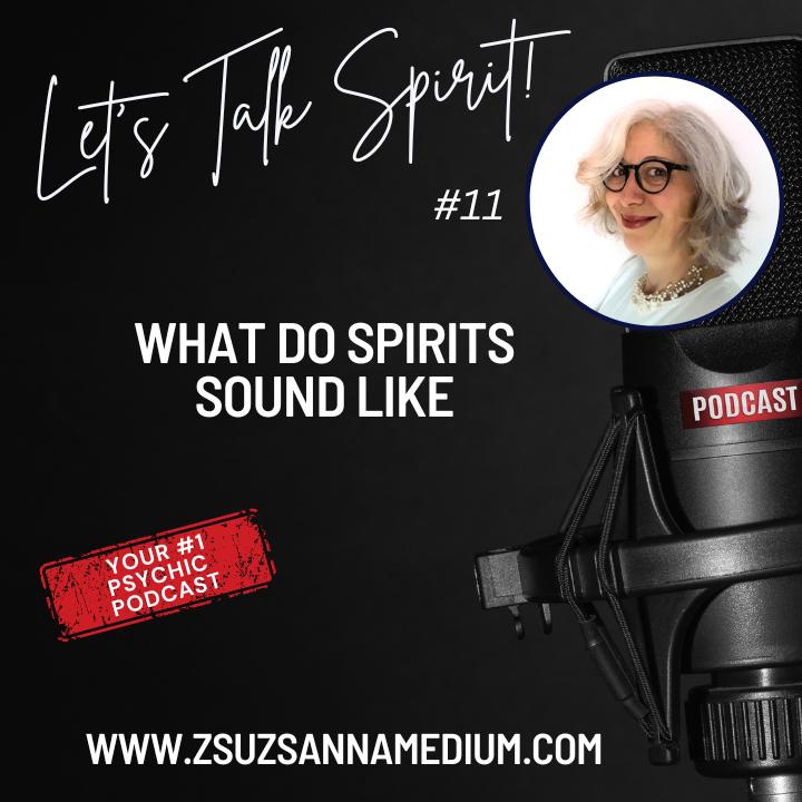 What do spirits sound like - Let’s Talk Spirit! (podcast) | Listen Notes