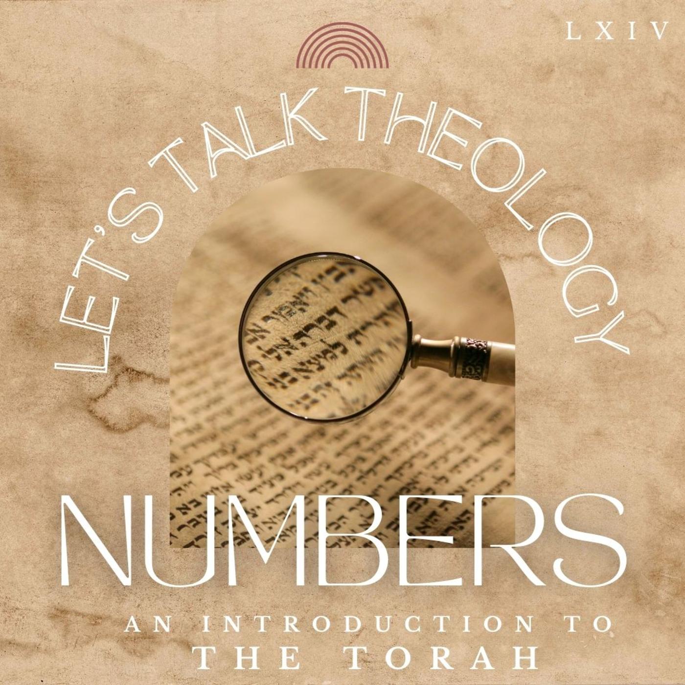 Numbers (An Introduction the Torah - Part 4) - Let's Talk Theology ...