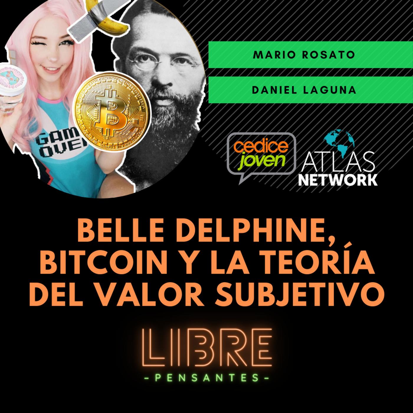 Belle Delphine, Bitcoin y la teoría del valor subjetivo | Listen Notes