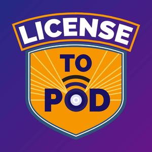 License to Pod